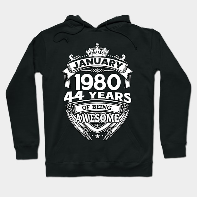 January 1980 44 Years Of Being Awesome 44th Birthday Hoodie by D'porter